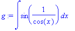 g := int(sin(1/cos(x)),x)