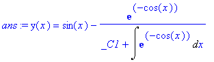 ans := y(x) = sin(x)-exp(-cos(x))/(_C1+Int(exp(-cos...