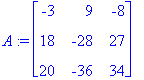 A := matrix([[-3, 9, -8], [18, -28, 27], [20, -36, ...