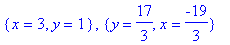 {x = 3, y = 1}, {y = 17/3, x = -19/3}